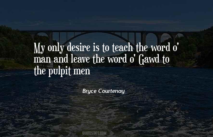 Bryce Courtenay Quotes #394674