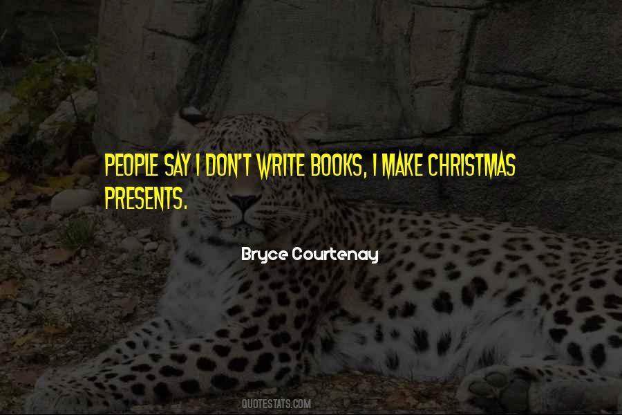 Bryce Courtenay Quotes #485259