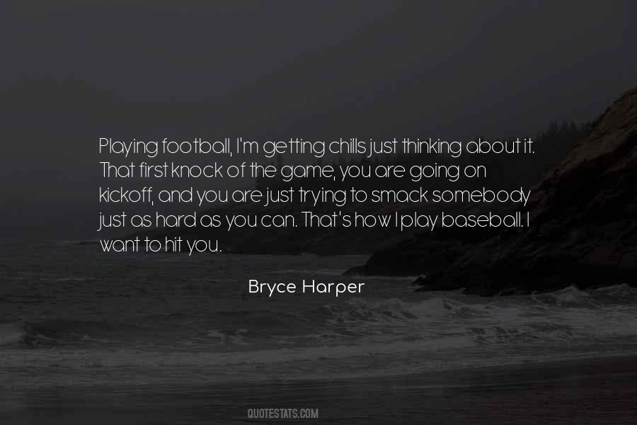 Bryce Harper Quotes #260020