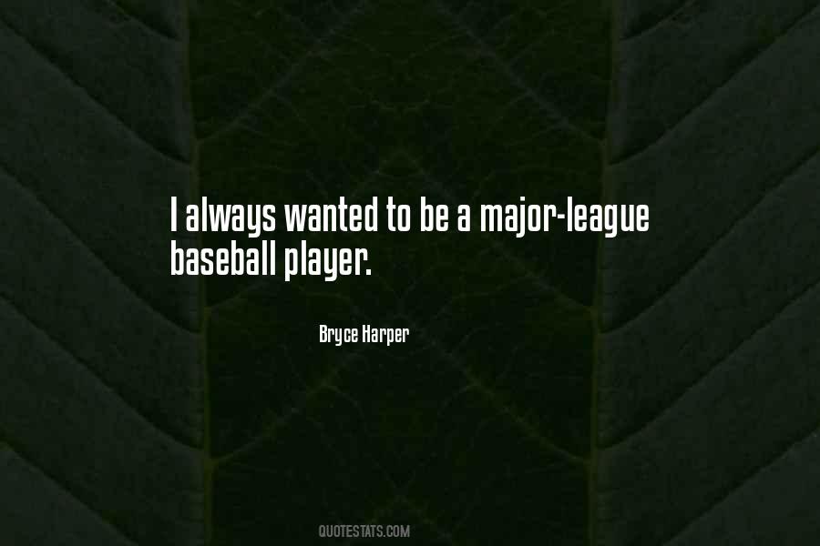 Bryce Harper Quotes #603558