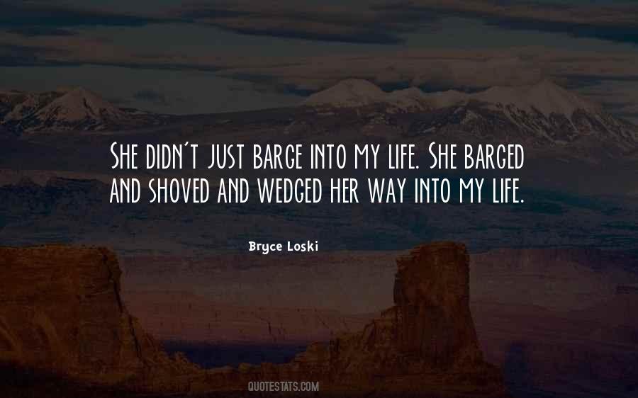 Bryce Loski Quotes #1504093