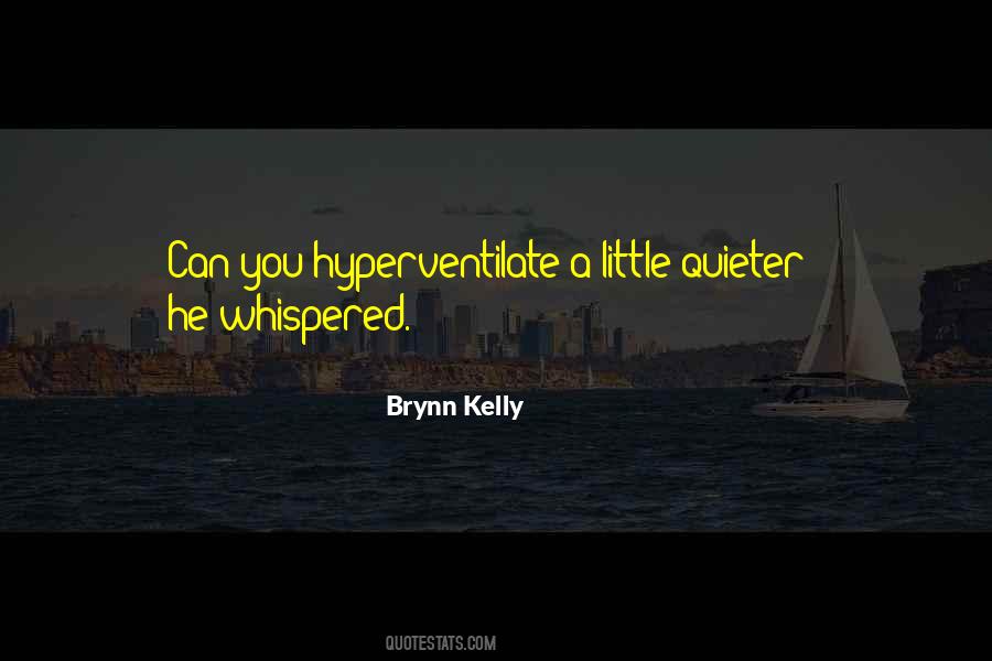 Brynn Kelly Quotes #1551182