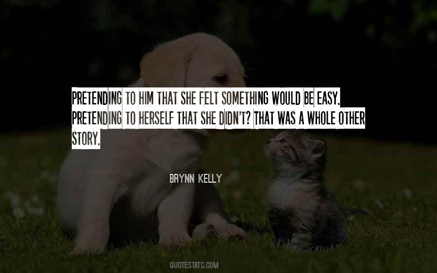 Brynn Kelly Quotes #627833