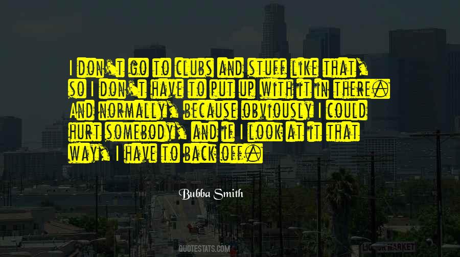 Bubba Smith Quotes #955912