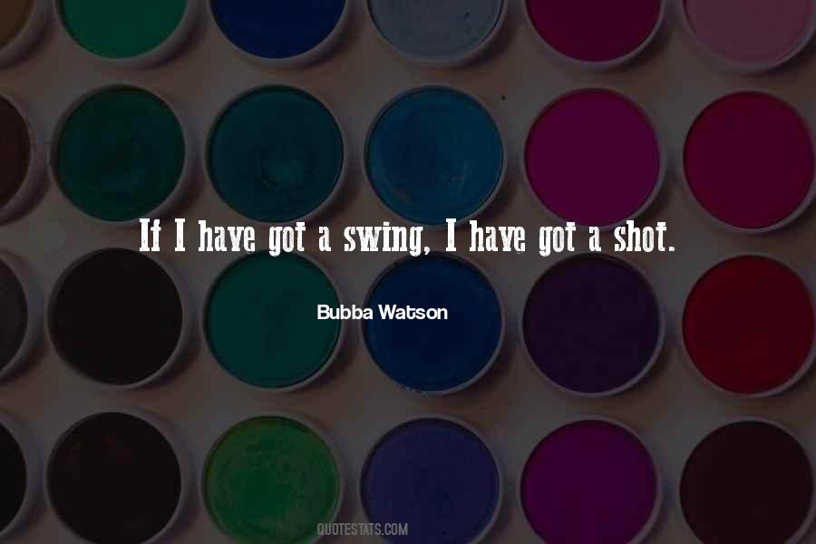 Bubba Watson Quotes #117709