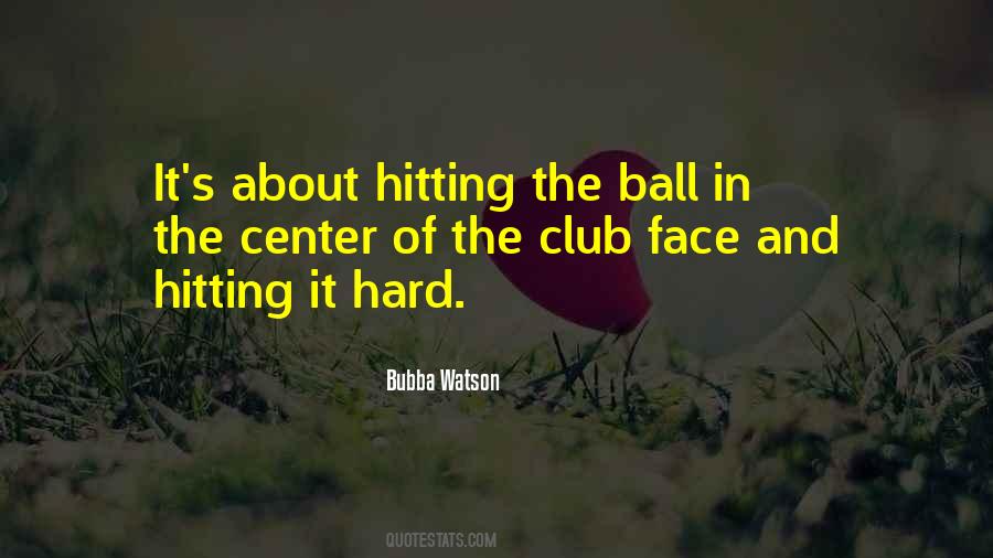 Bubba Watson Quotes #1193598