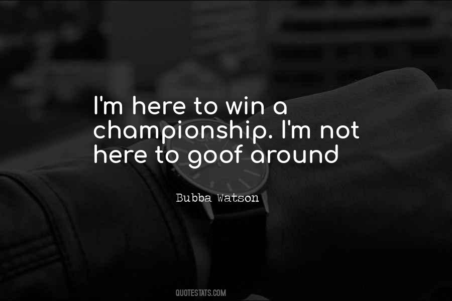 Bubba Watson Quotes #456385