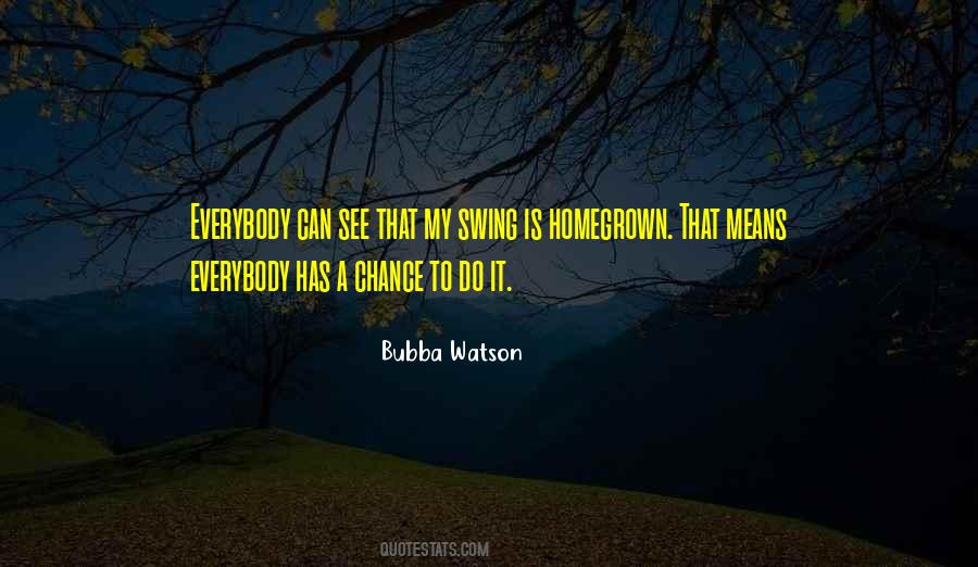 Bubba Watson Quotes #547526