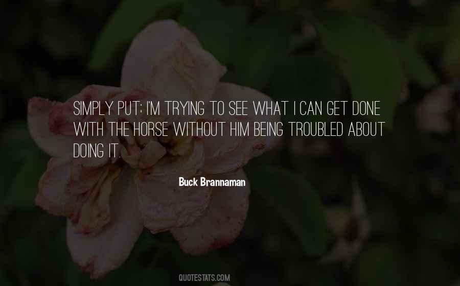 Buck Brannaman Quotes #1406049