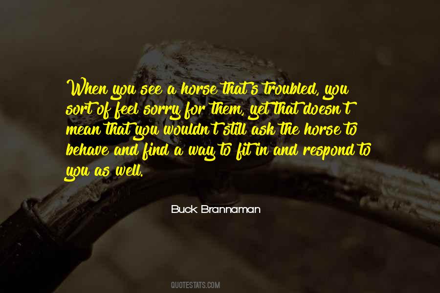 Buck Brannaman Quotes #227910