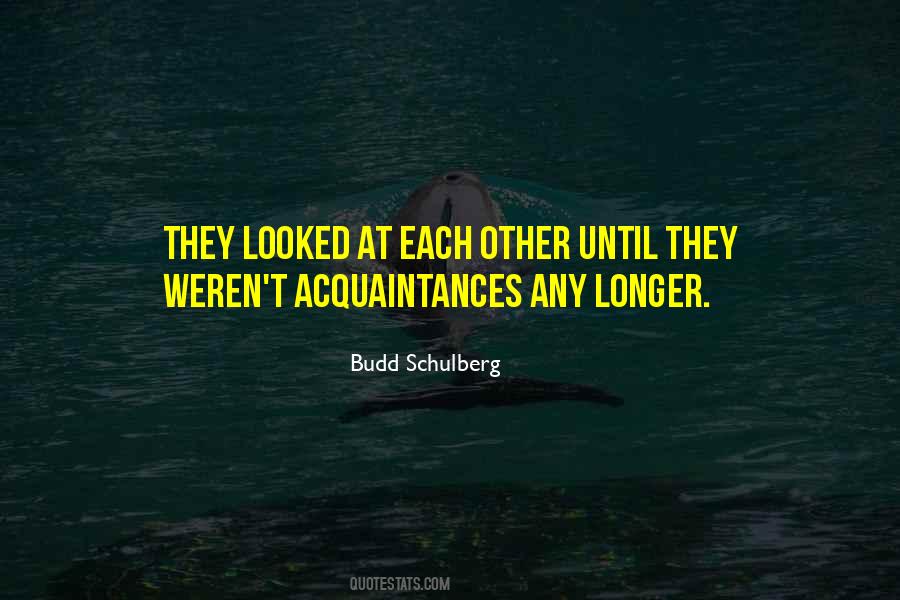 Budd Schulberg Quotes #269351