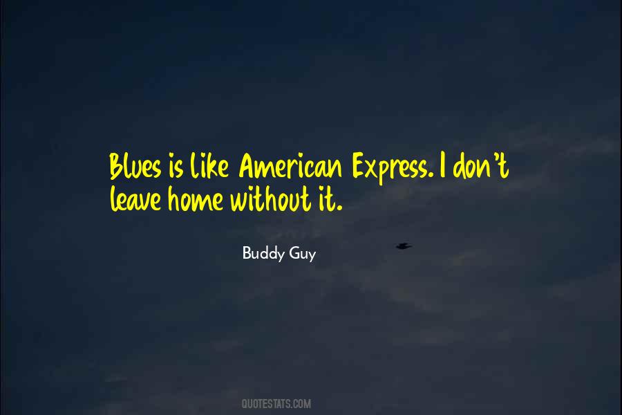 Buddy Guy Quotes #1461273