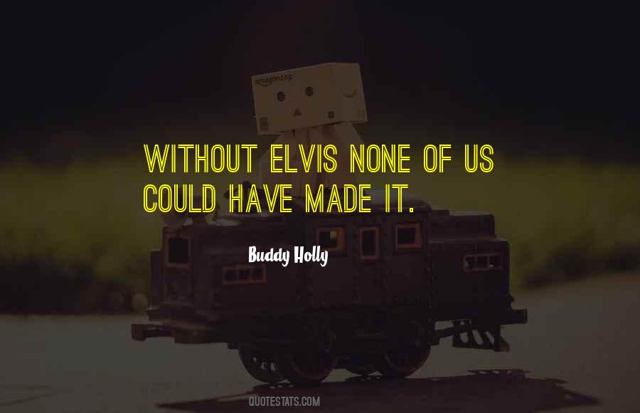Buddy Holly Quotes #1229928