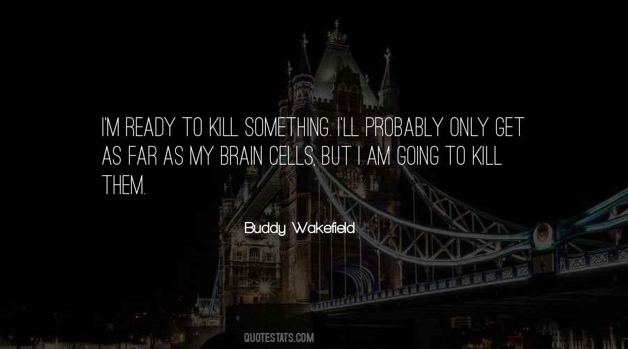Buddy Wakefield Quotes #1325466