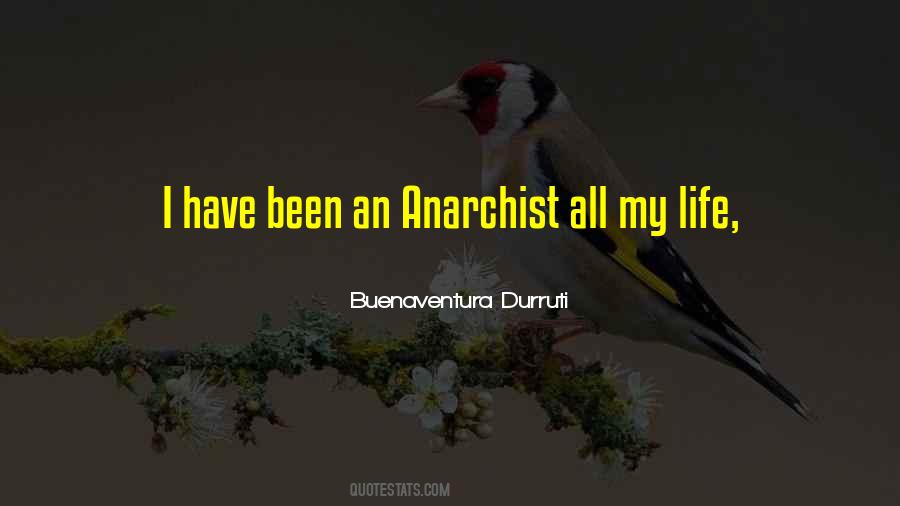 Buenaventura Durruti Quotes #488284