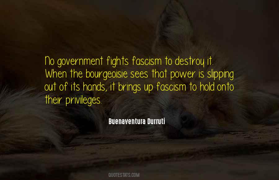 Buenaventura Durruti Quotes #593520