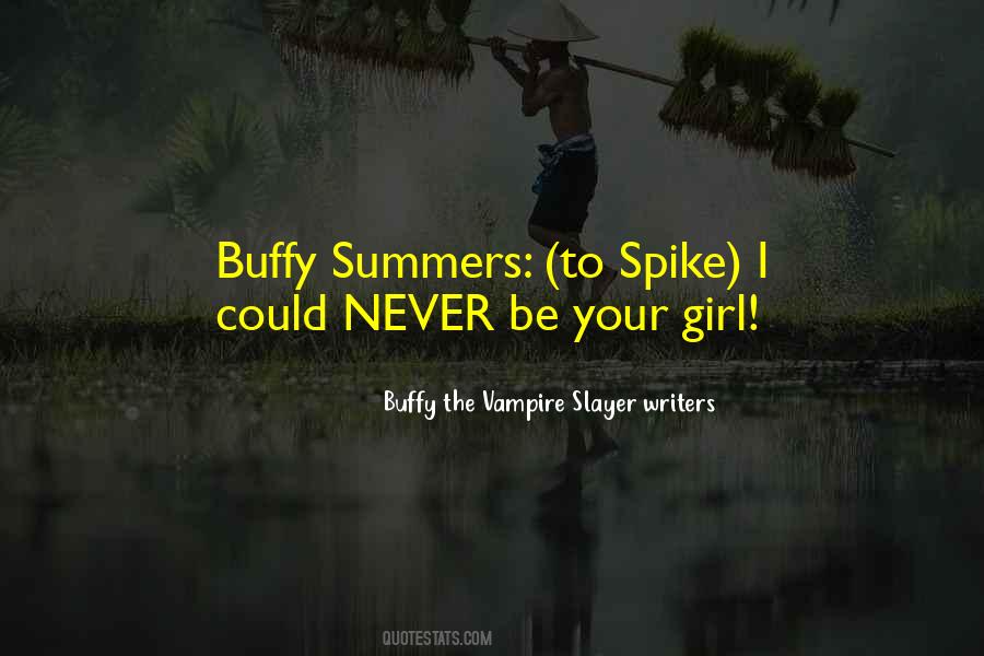 Buffy The Vampire Slayer Writers Quotes #1147232