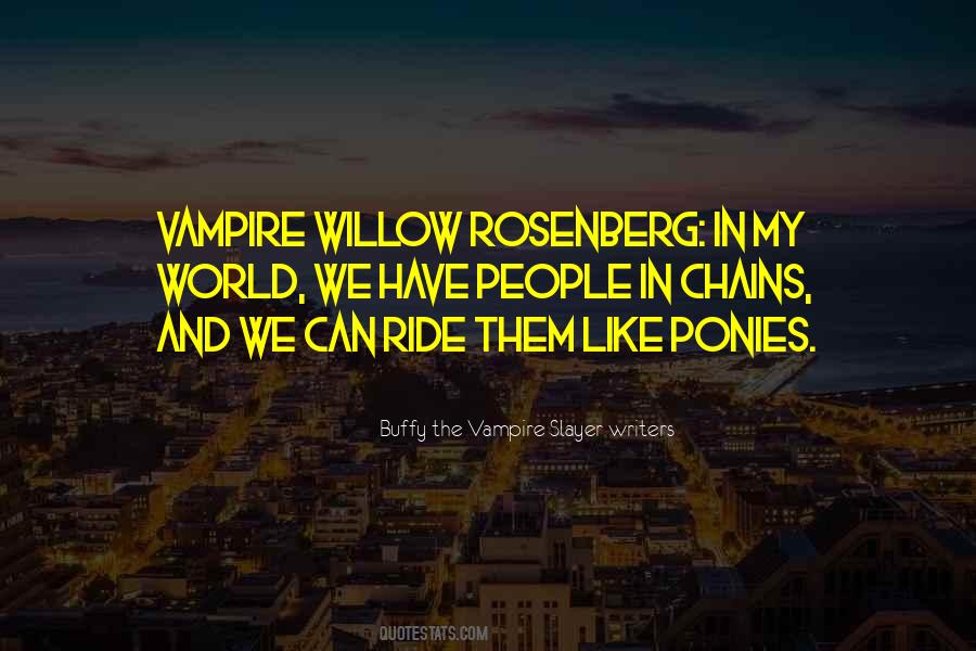 Buffy The Vampire Slayer Writers Quotes #786266