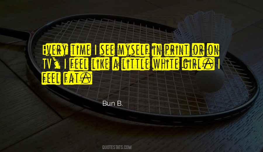 Bun B. Quotes #771117