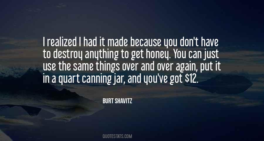 Burt Shavitz Quotes #606890