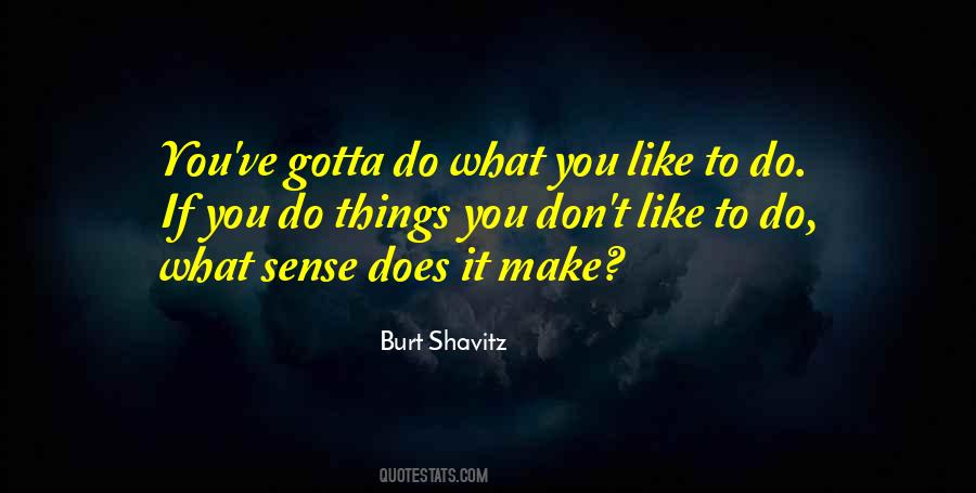 Burt Shavitz Quotes #846047