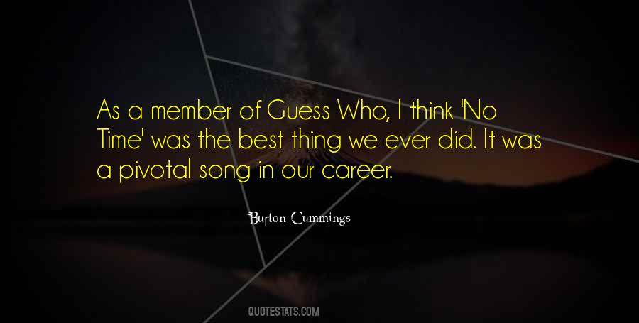 Burton Cummings Quotes #935838