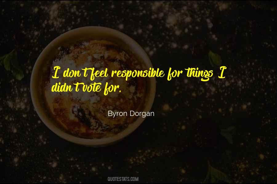 Byron Dorgan Quotes #404451