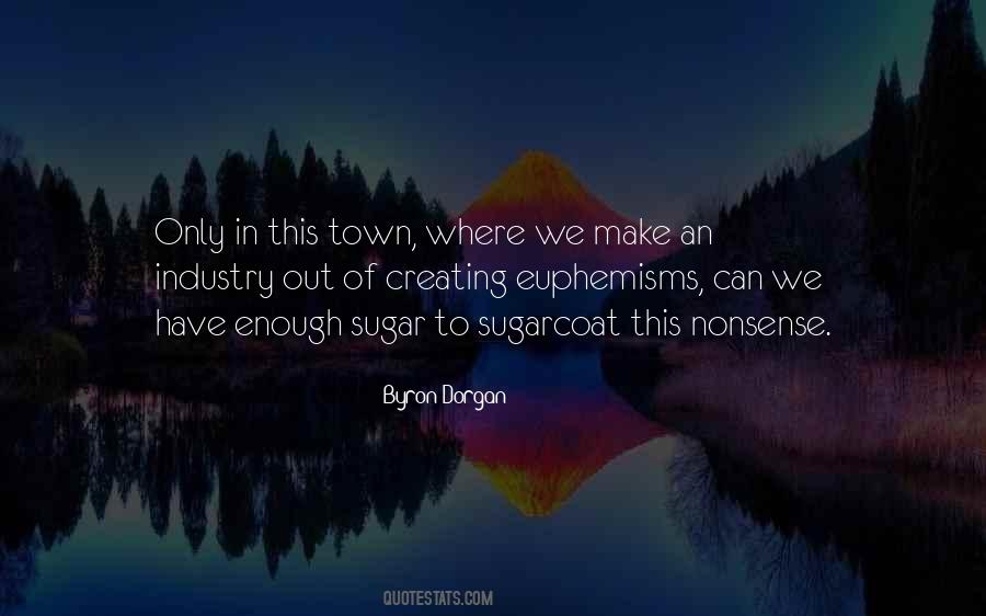 Byron Dorgan Quotes #929660