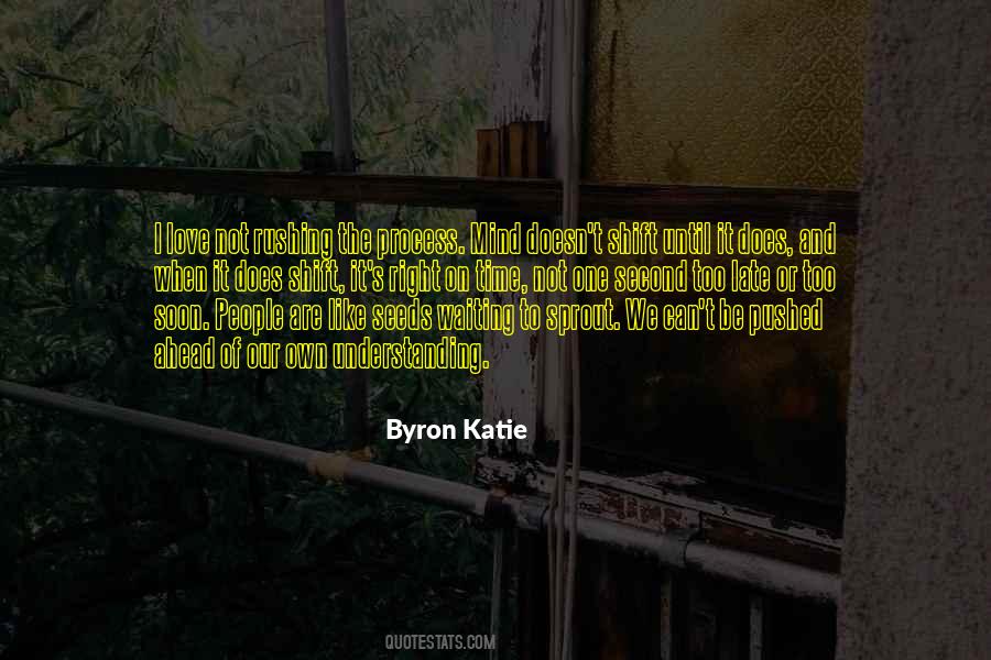 Byron Katie Quotes #895489