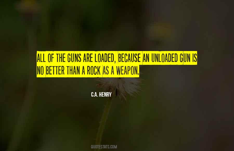 C.A. Henry Quotes #911253