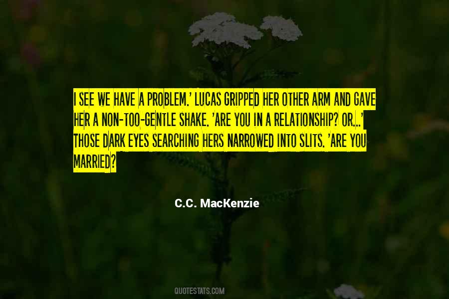 C.C. MacKenzie Quotes #806072