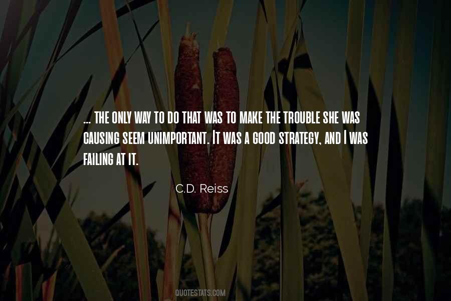 C.D. Reiss Quotes #1566995