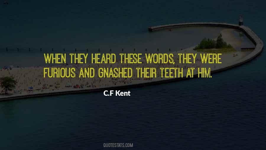 C.F Kent Quotes #1444377