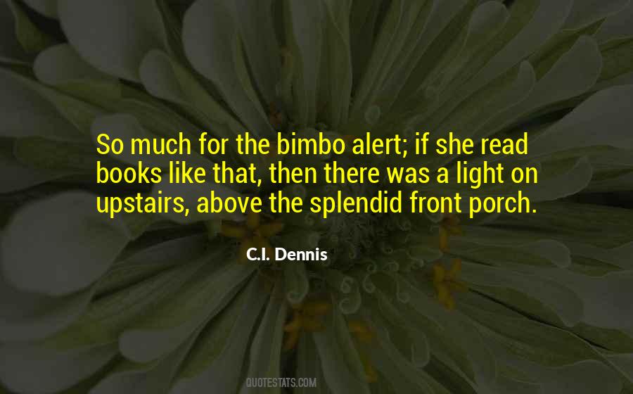 C.I. Dennis Quotes #386146