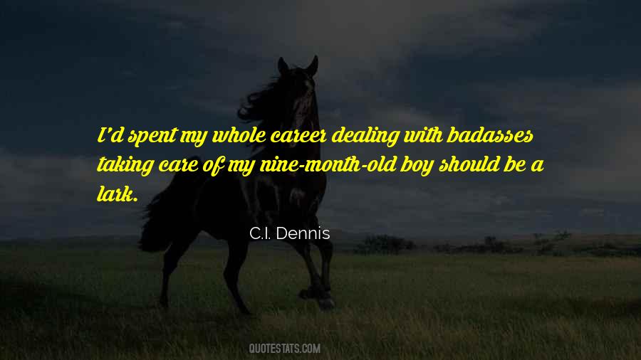 C.I. Dennis Quotes #505336