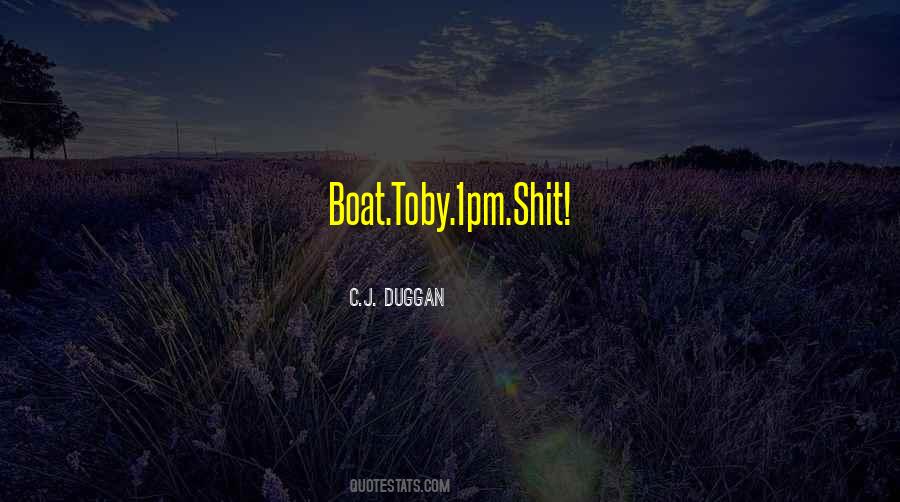 C.J. Duggan Quotes #948021