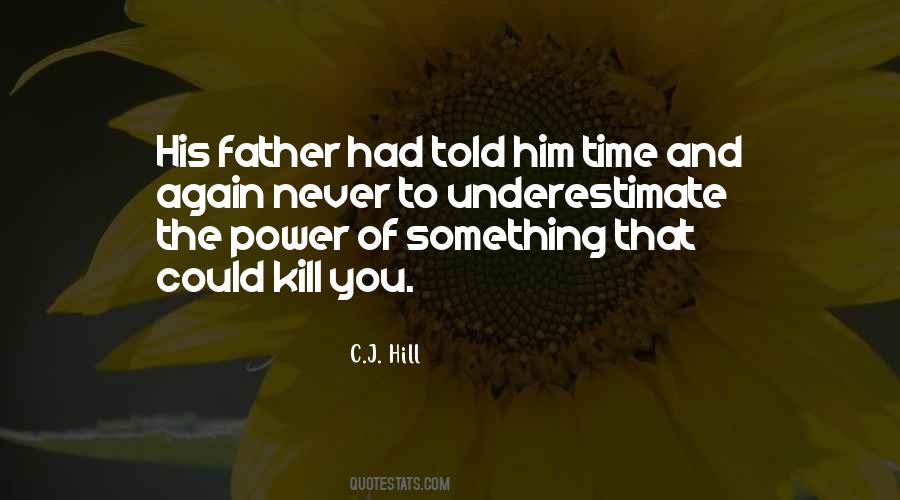 C.J. Hill Quotes #1509844