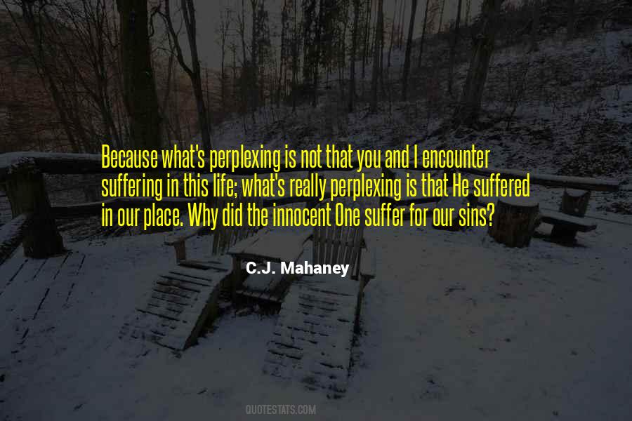 C.J. Mahaney Quotes #1172200