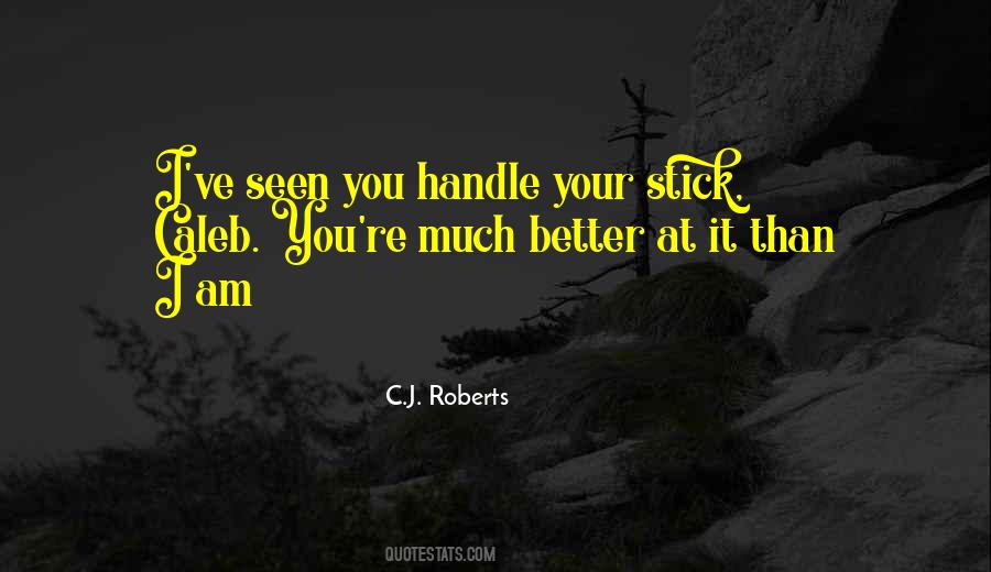 C.J. Roberts Quotes #1016778