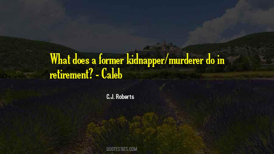C.J. Roberts Quotes #1025114