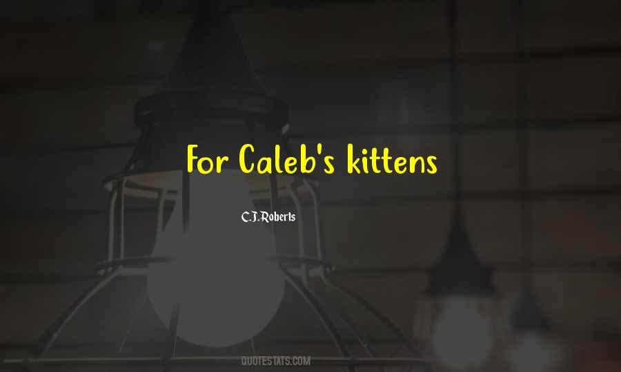 C.J. Roberts Quotes #1220184