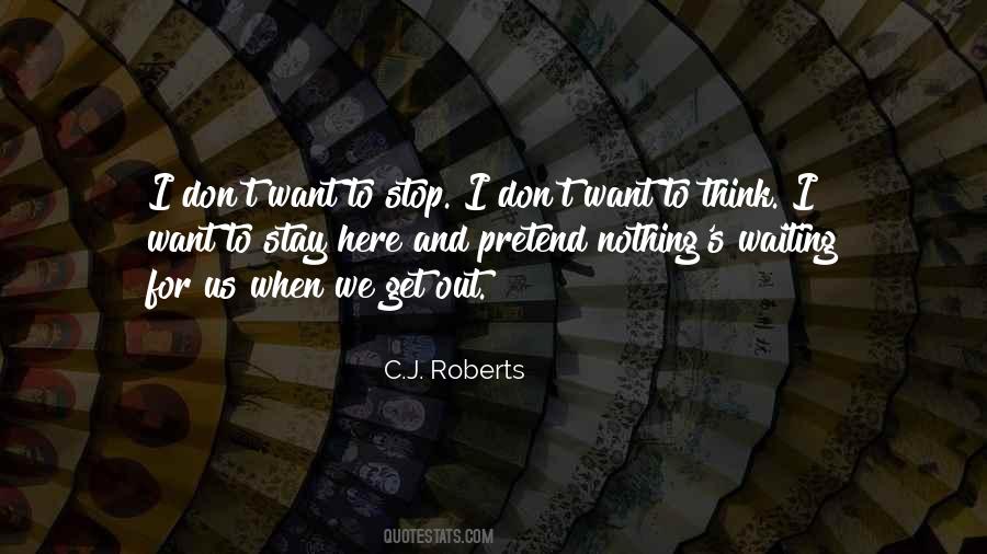 C.J. Roberts Quotes #1241393