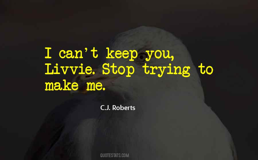 C.J. Roberts Quotes #1248434