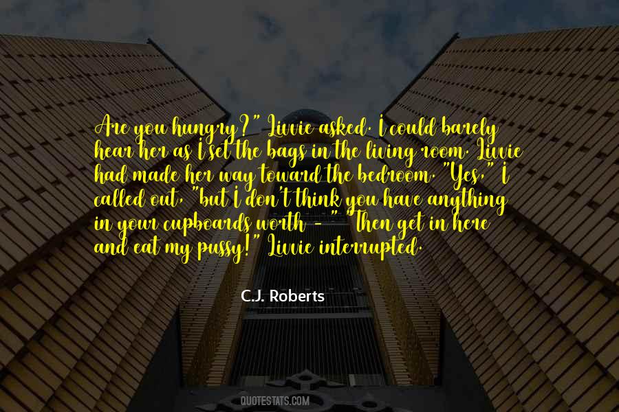 C.J. Roberts Quotes #1350884