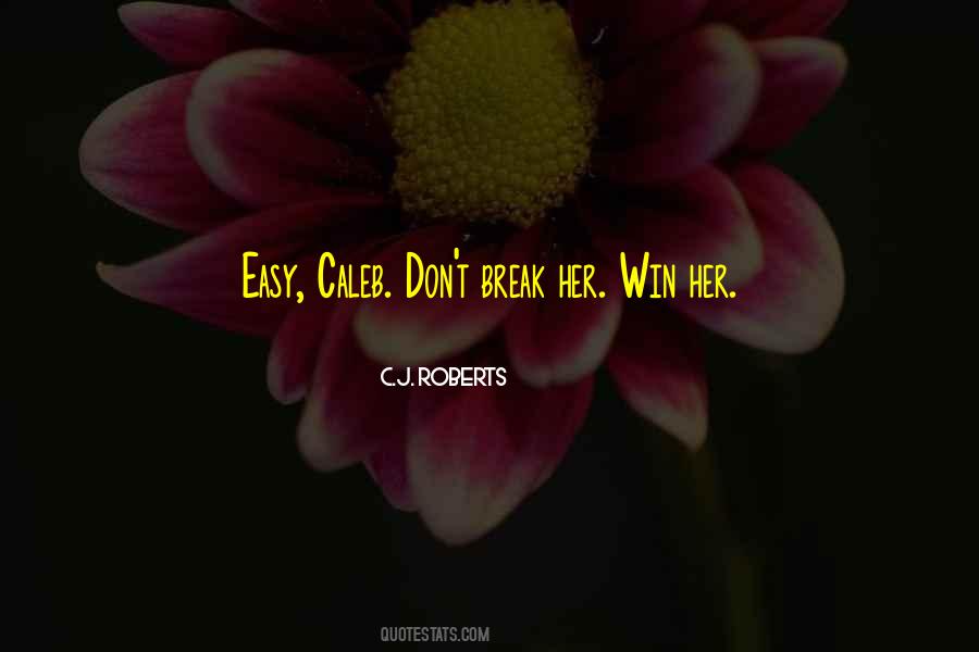 C.J. Roberts Quotes #431652