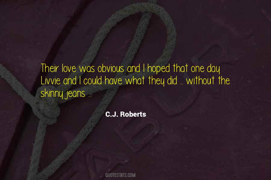 C.J. Roberts Quotes #668438