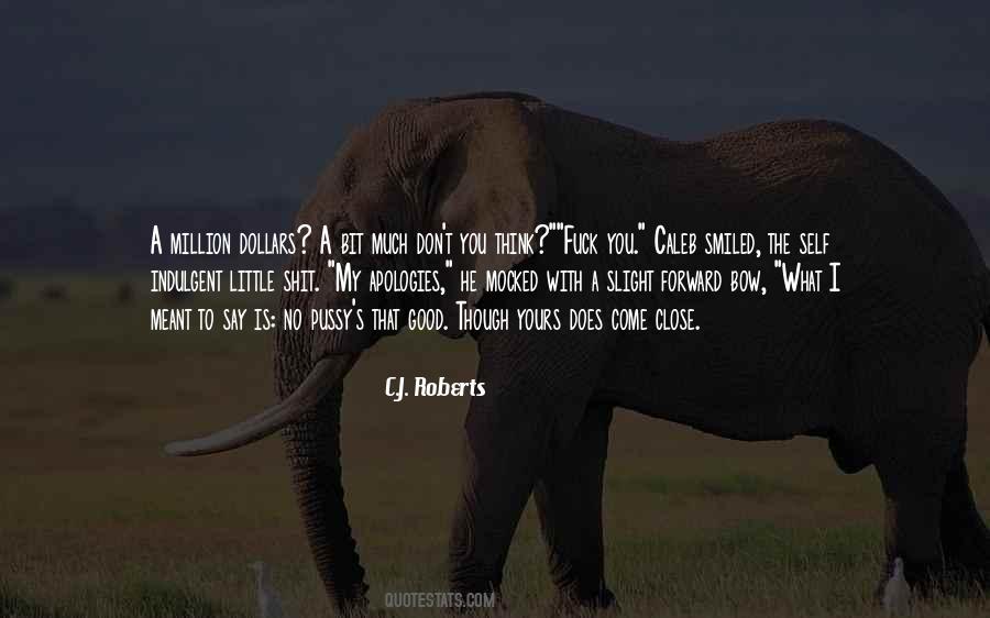 C.J. Roberts Quotes #942599