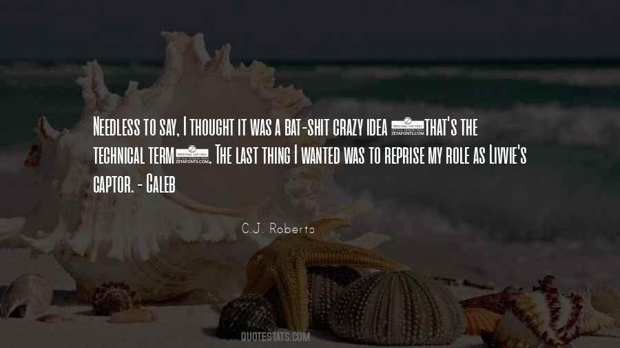 C.J. Roberts Quotes #999311