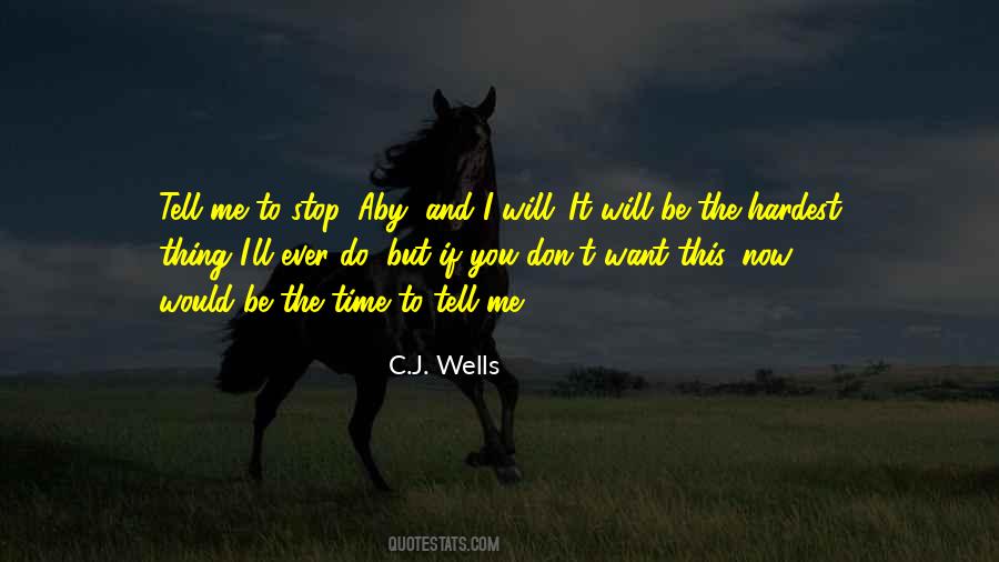 C.J. Wells Quotes #1619540