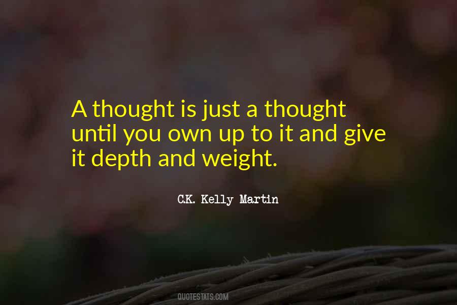 C.K. Kelly Martin Quotes #857198